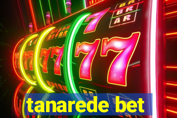 tanarede bet